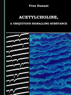 cover image of Acetylcholine, a Ubiquitous Signalling Substance